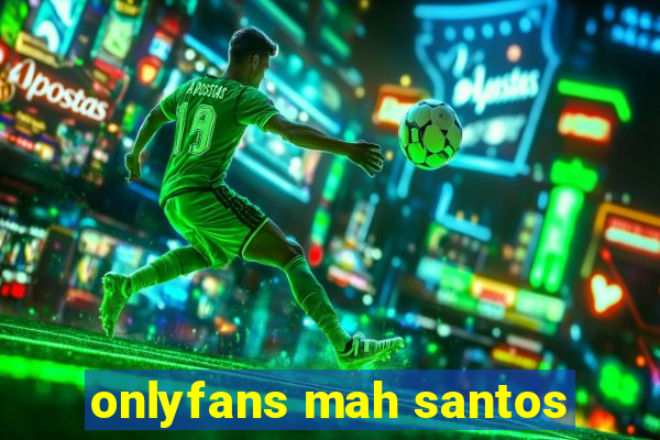 onlyfans mah santos